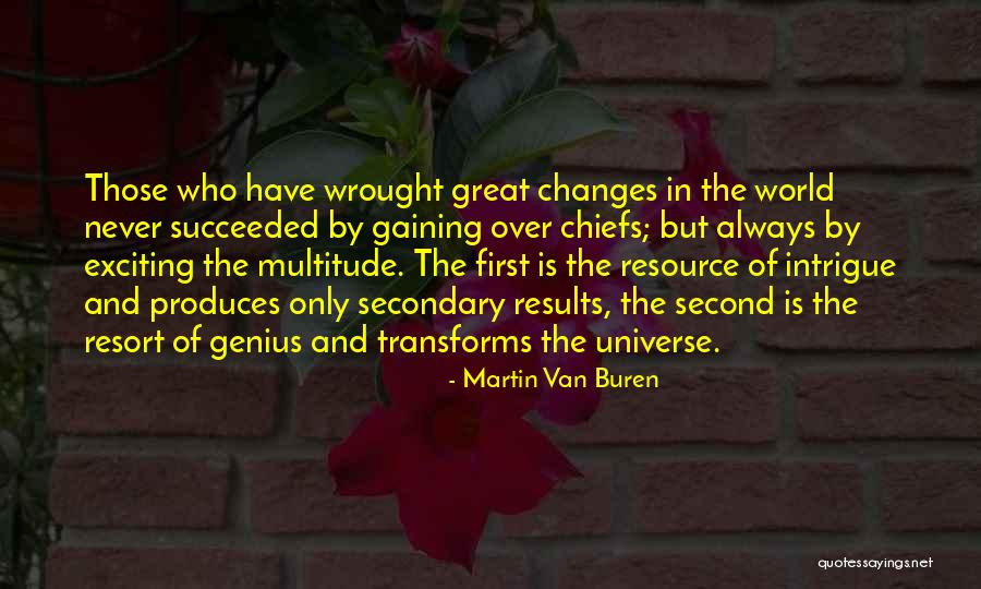 Intrigue The World Quotes By Martin Van Buren Intrigue The World Quotes By Martin Van Buren
