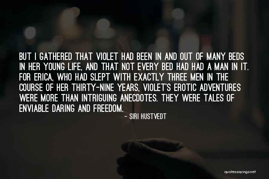 Intriguing Life Quotes By Siri Hustvedt Intriguing Life Quotes By Siri Hustvedt