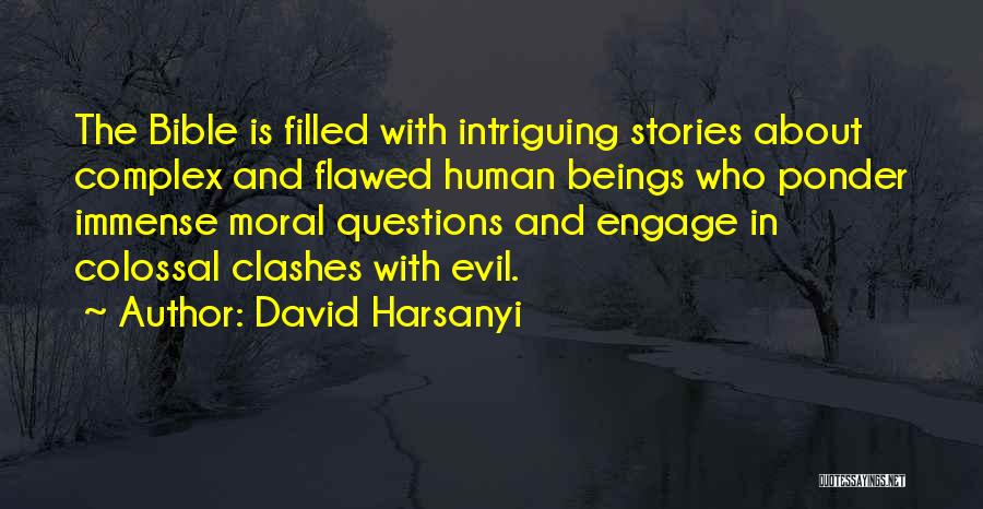 Intriguing Questions Quotes By David Harsanyi