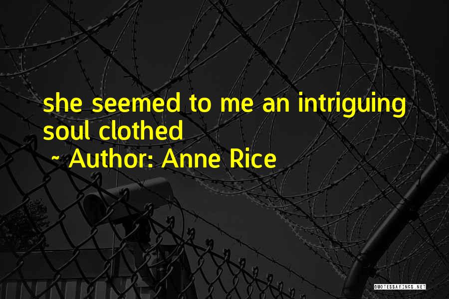 Intriguing Quotes By Anne Rice