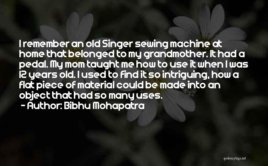 Intriguing Quotes By Bibhu Mohapatra