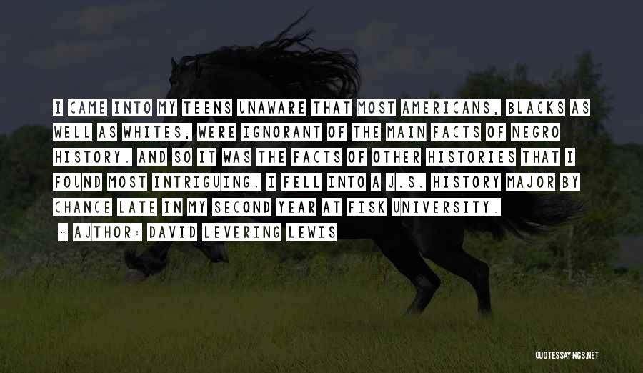 Intriguing Quotes By David Levering Lewis