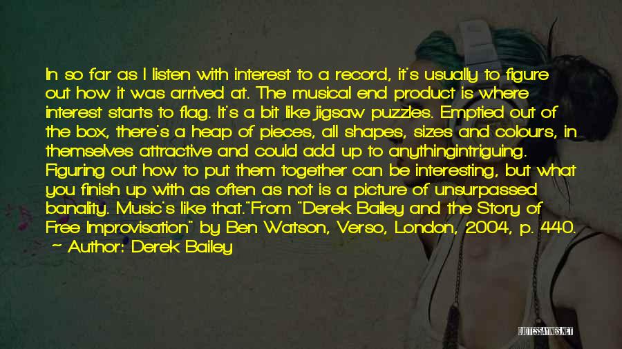 Intriguing Quotes By Derek Bailey