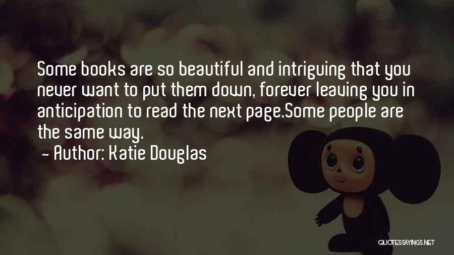 Intriguing Quotes By Katie Douglas