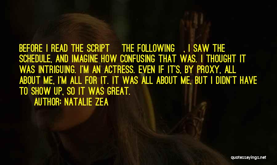 Intriguing Quotes By Natalie Zea