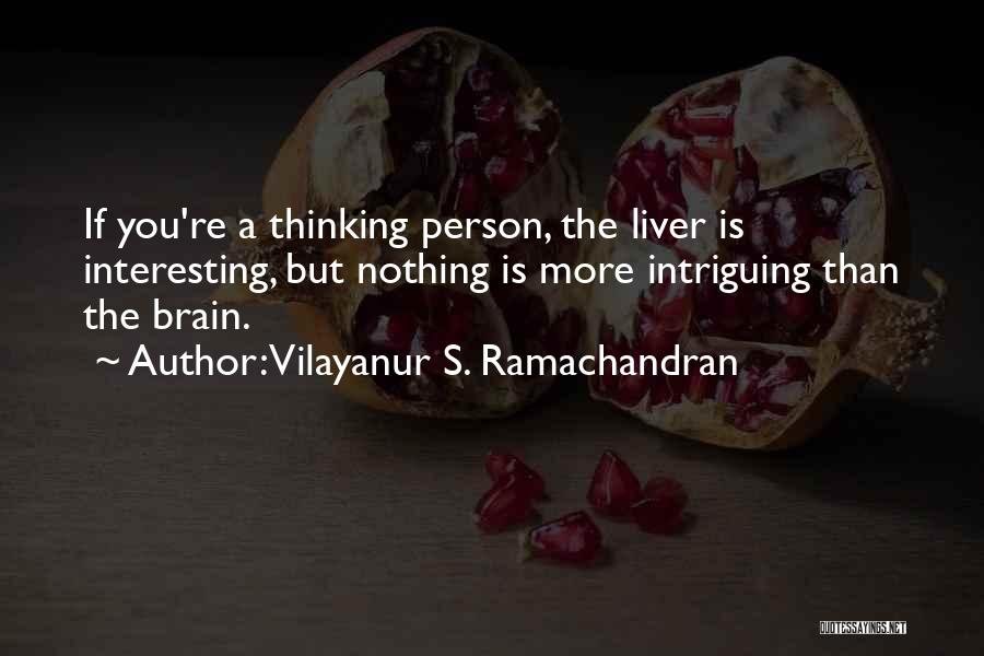 Intriguing Quotes By Vilayanur S. Ramachandran