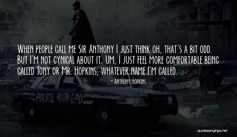 Intriguingly Fun Quotes By Anthony Hopkins Intriguingly Fun Quotes By Anthony Hopkins