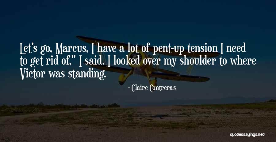 Intriguingly Interesting Quotes By Claire Contreras Intriguingly Interesting Quotes By Claire Contreras