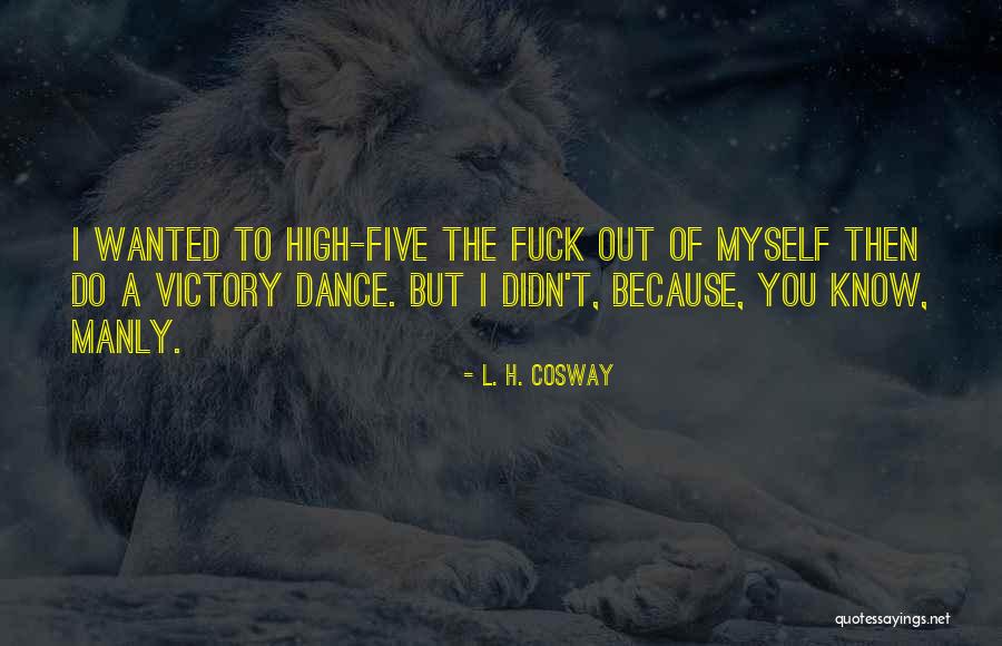 Intrinsecos Quotes By L. H. Cosway Intrinsecos Quotes By L. H. Cosway