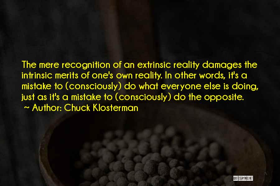 Intrinsic And Extrinsic Quotes By Chuck Klosterman