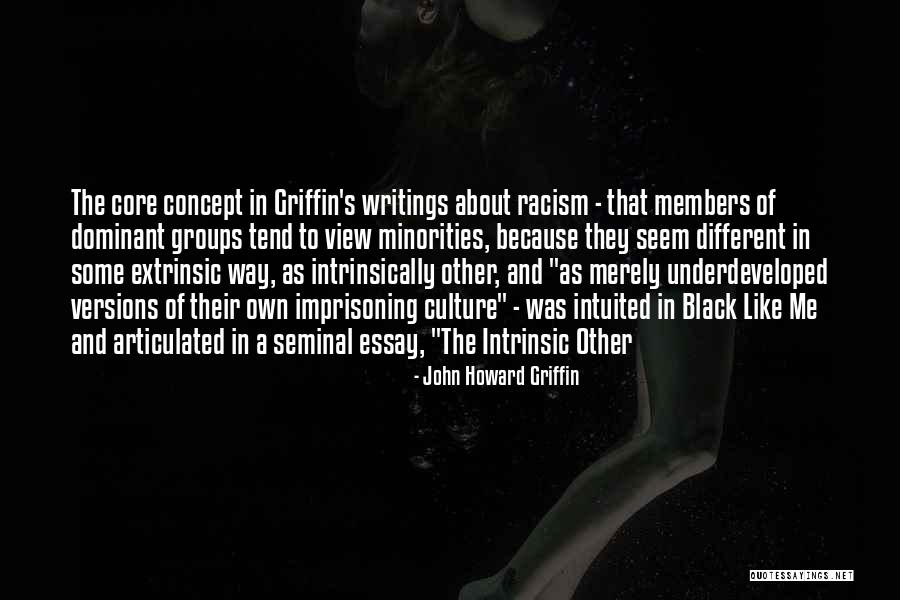 Intrinsic And Extrinsic Quotes By John Howard Griffin