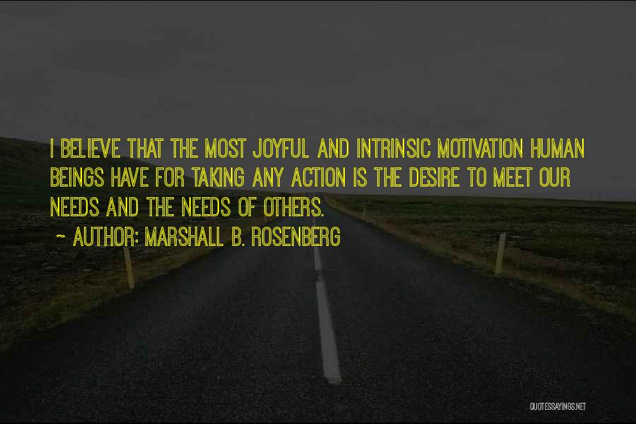 Intrinsic Motivation Quotes By Marshall B. Rosenberg