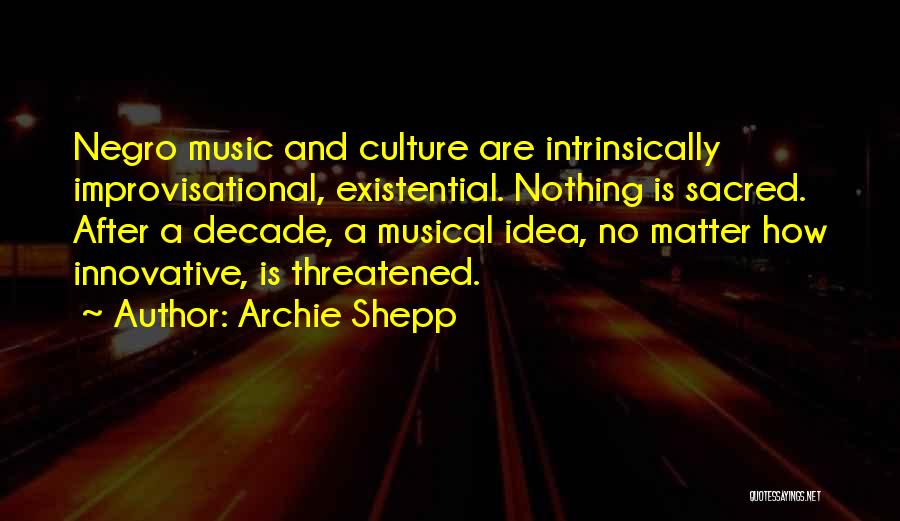 Intrinsically Quotes By Archie Shepp