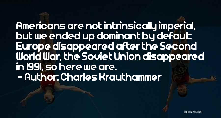 Intrinsically Quotes By Charles Krauthammer