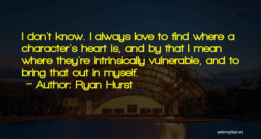 Intrinsically Quotes By Ryan Hurst