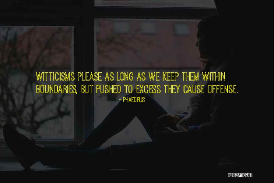 Intristes Quotes By Phaedrus Intristes Quotes By Phaedrus