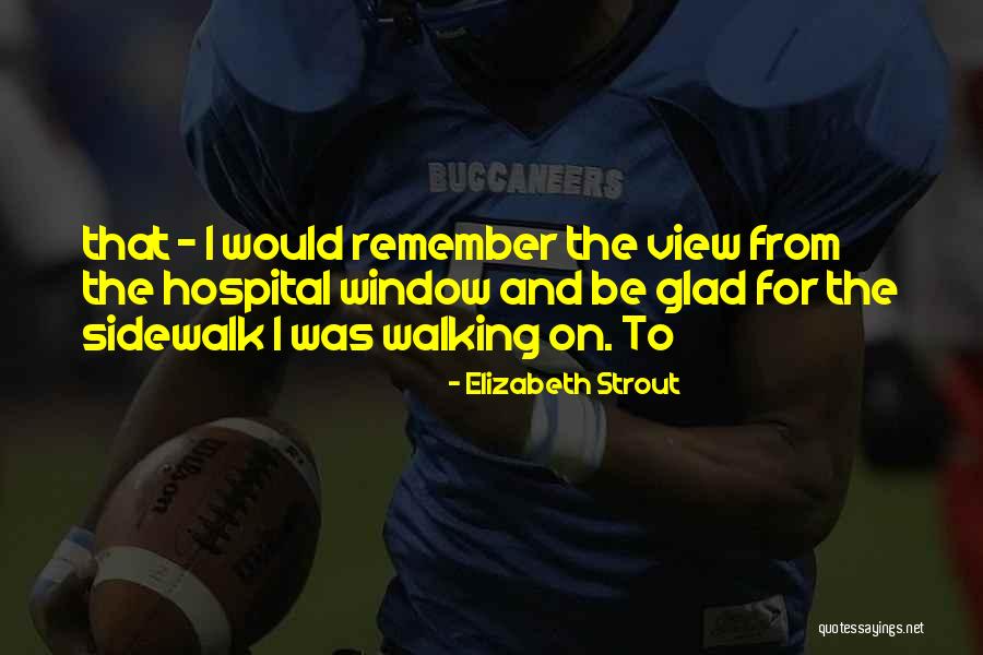 Intro Quotes Quotes By Elizabeth Strout Intro Quotes Quotes By Elizabeth Strout