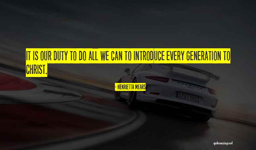 Introduce Quotes By Henrietta Mears Introduce Quotes By Henrietta Mears