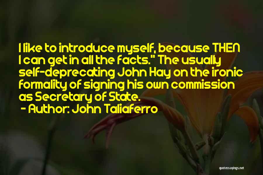 Introduce Self Quotes By John Taliaferro