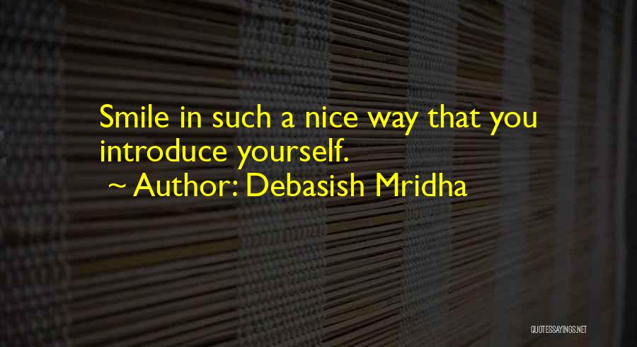 Introduce Yourself Quotes By Debasish Mridha