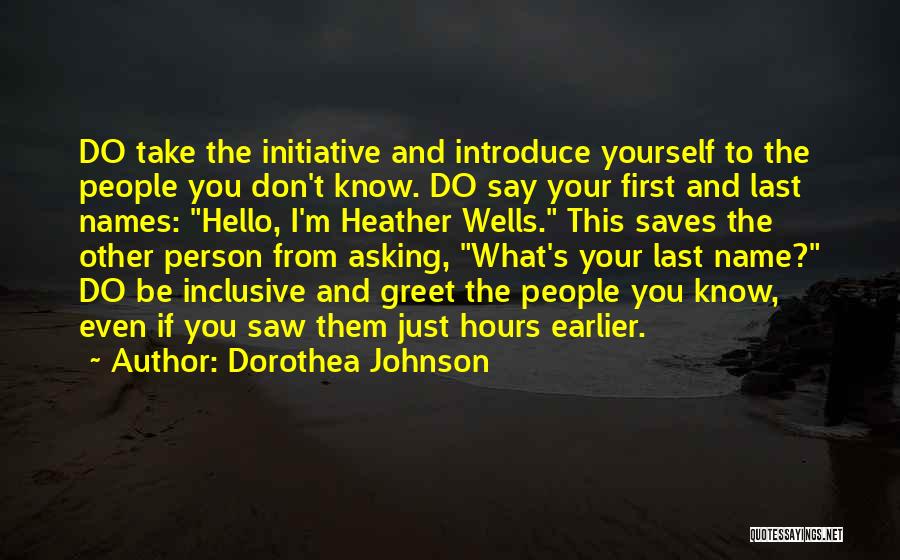 Introduce Yourself Quotes By Dorothea Johnson