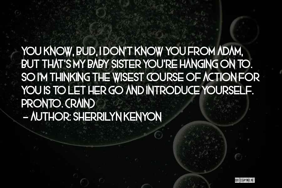 Introduce Yourself Quotes By Sherrilyn Kenyon