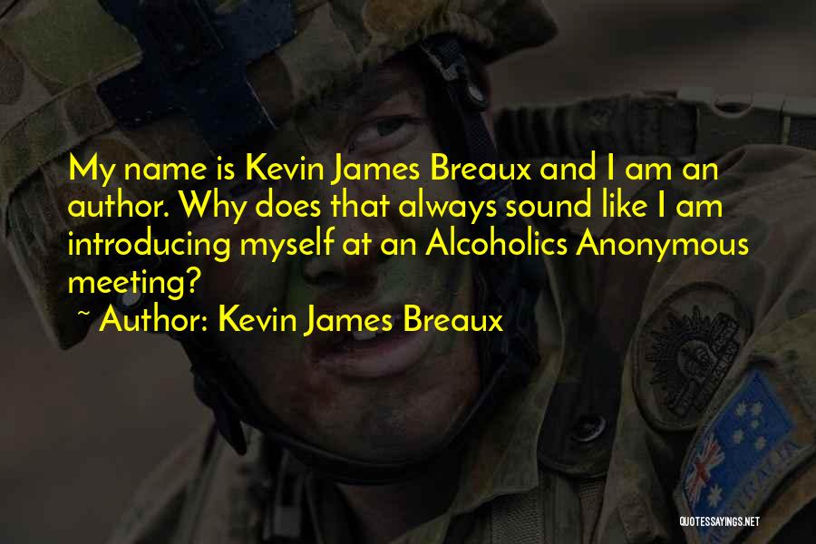 Introducing Someone Quotes By Kevin James Breaux