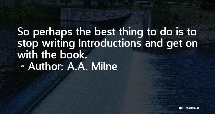 Introductions Quotes By A.A. Milne