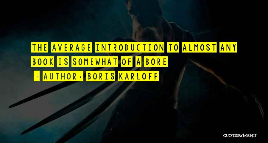 Introductions Quotes By Boris Karloff