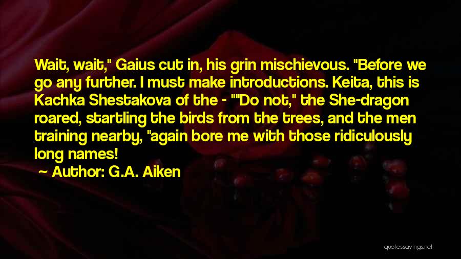 Introductions Quotes By G.A. Aiken