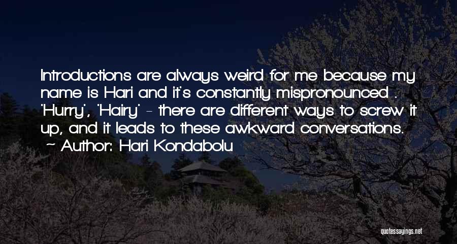 Introductions Quotes By Hari Kondabolu