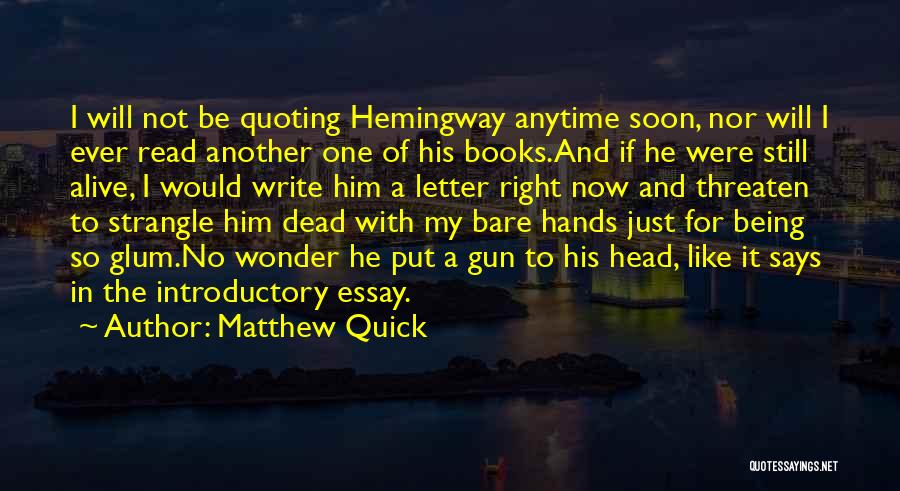 Introductory Quotes By Matthew Quick