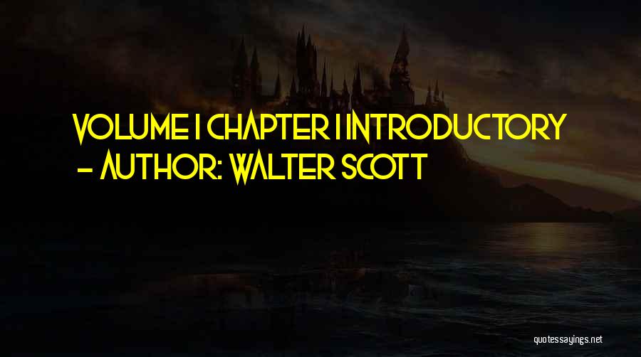 Introductory Quotes By Walter Scott