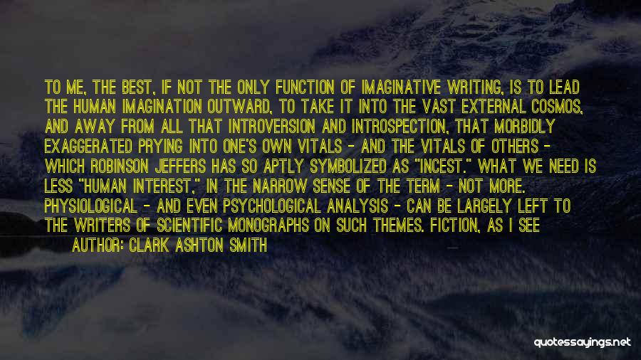 Introspection Self Analysis Quotes By Clark Ashton Smith