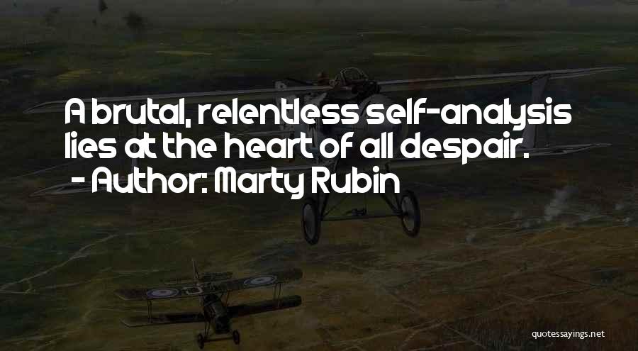 Introspection Self Analysis Quotes By Marty Rubin