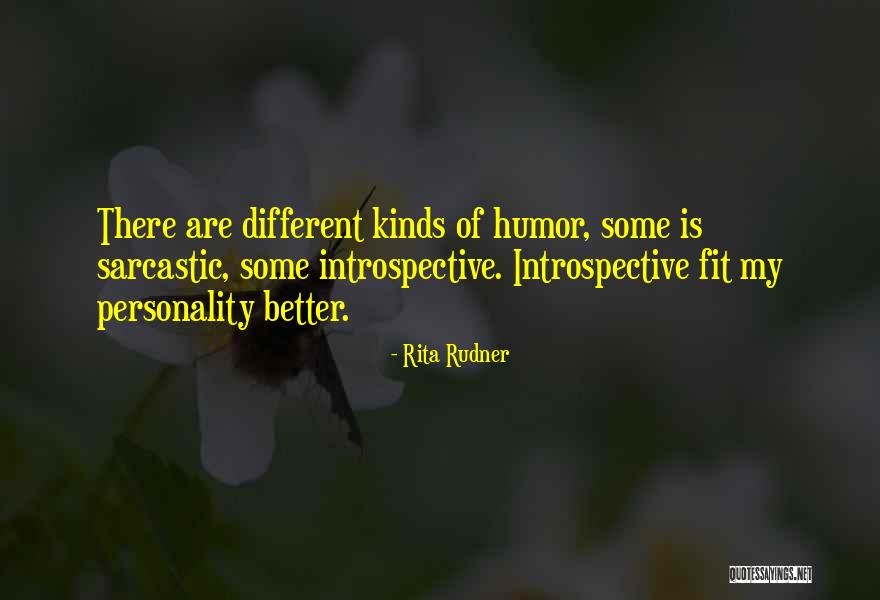 Introspective Personality Quotes By Rita Rudner Introspective Personality Quotes By Rita Rudner