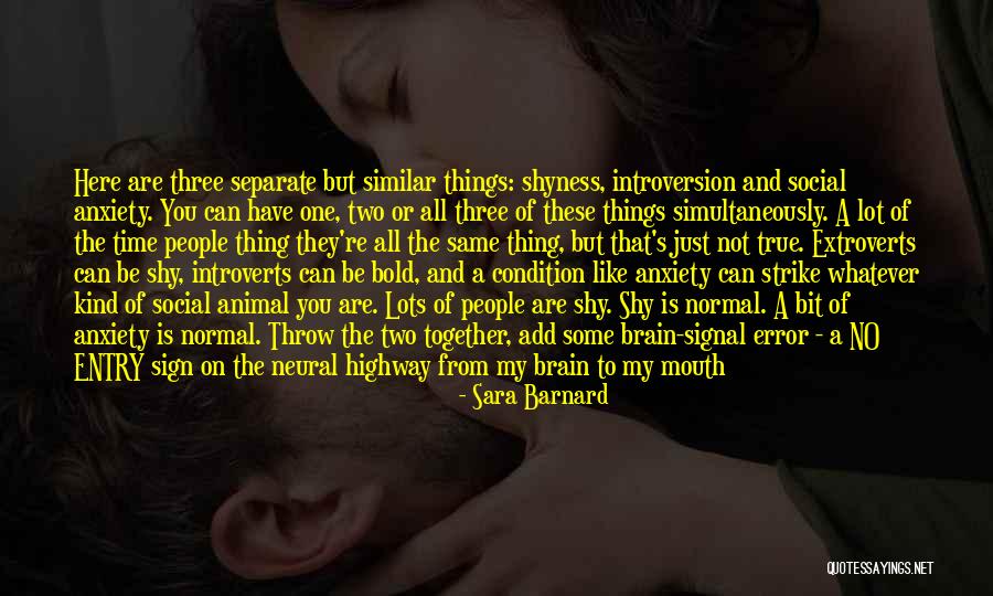 Introversion Me Quotes By Sara Barnard Introversion Me Quotes By Sara Barnard