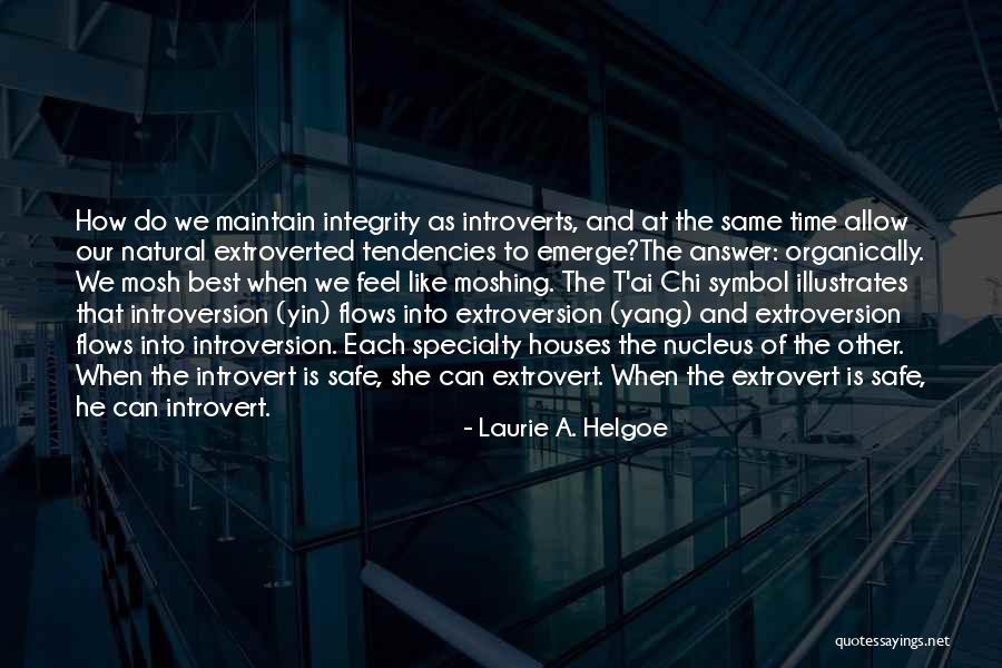 Introvert Extrovert Quotes By Laurie A. Helgoe