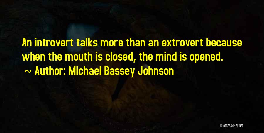 Introvert Extrovert Quotes By Michael Bassey Johnson