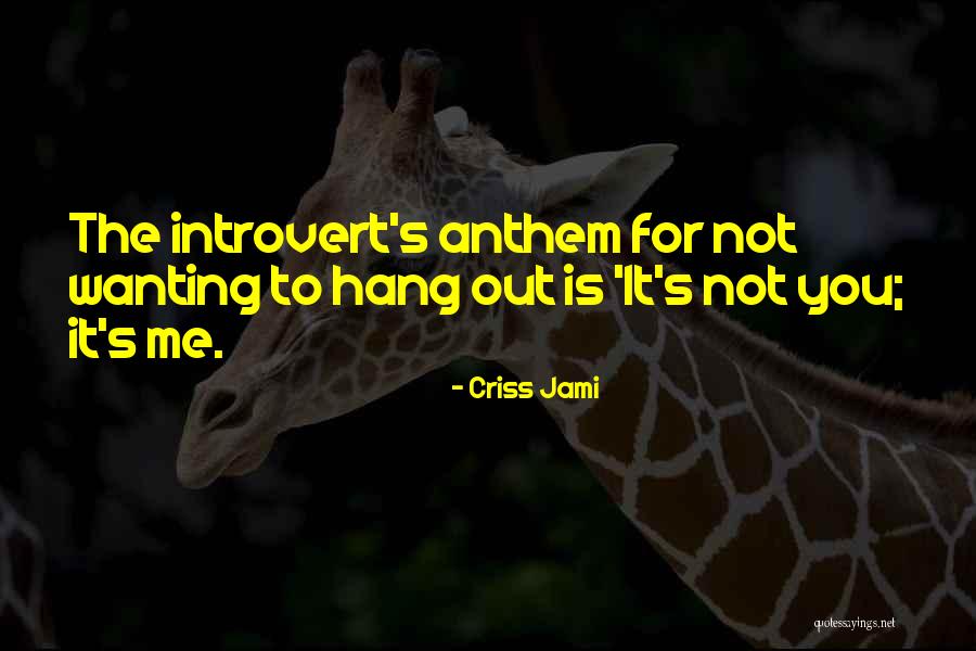 Introvert Or Extrovert Quotes By Criss Jami