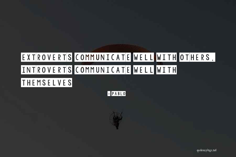 Introvert Or Extrovert Quotes By Pablo