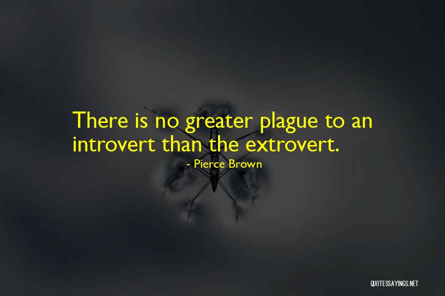 Introvert Or Extrovert Quotes By Pierce Brown