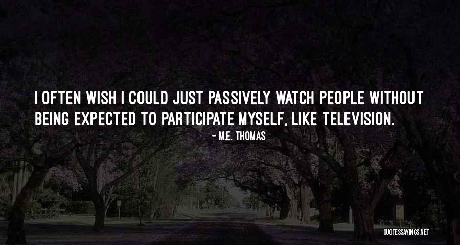 Introvert People Quotes By M.E. Thomas Introvert People Quotes By M.E. Thomas