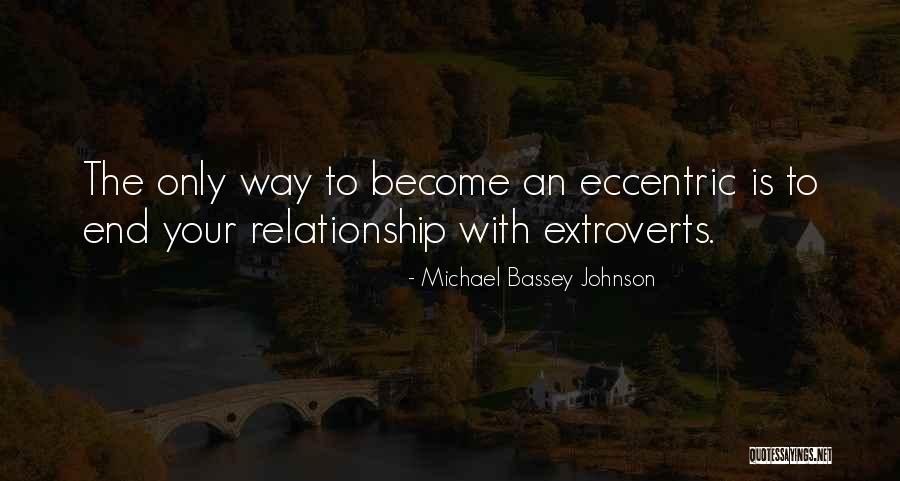 Introvert Relationship Quotes By Michael Bassey Johnson Introvert Relationship Quotes By Michael Bassey Johnson