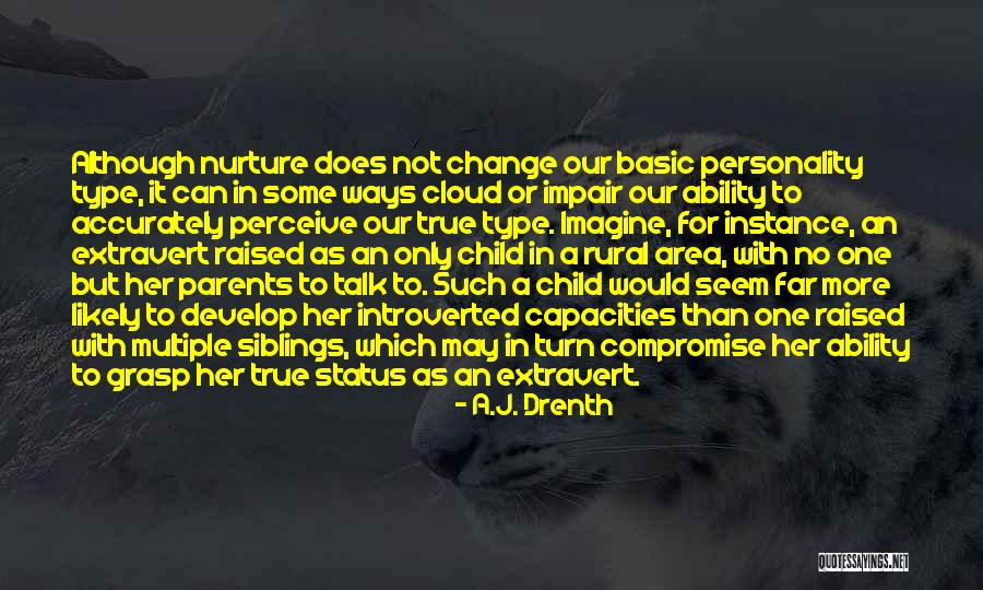 Introverted Quotes By A.J. Drenth Introverted Quotes By A.J. Drenth