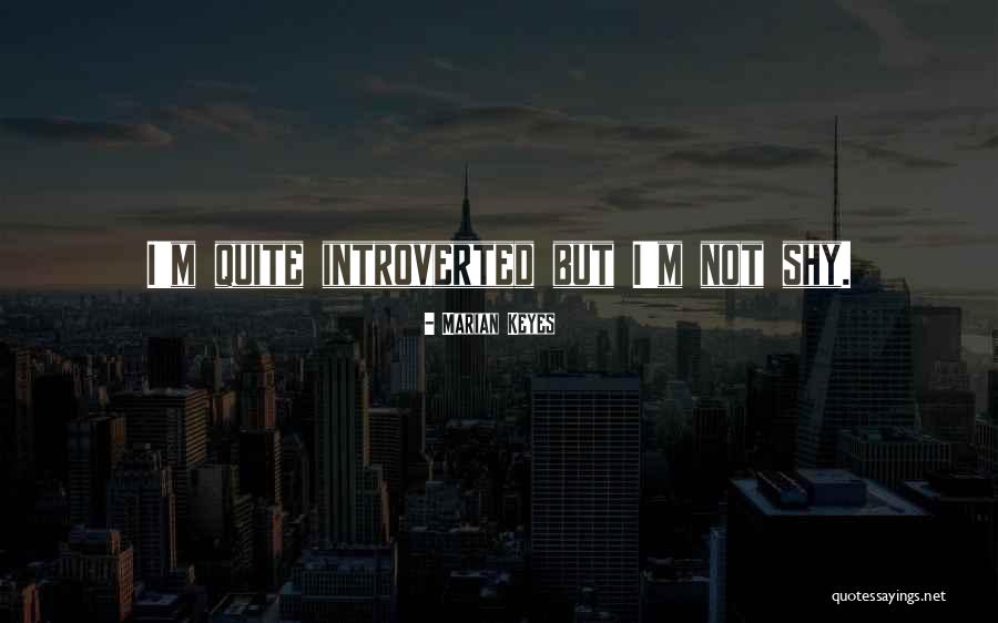 Introverted Quotes By Marian Keyes Introverted Quotes By Marian Keyes