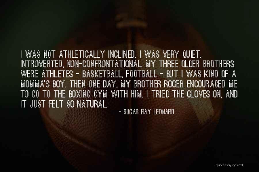 Introverted Quotes By Sugar Ray Leonard Introverted Quotes By Sugar Ray Leonard