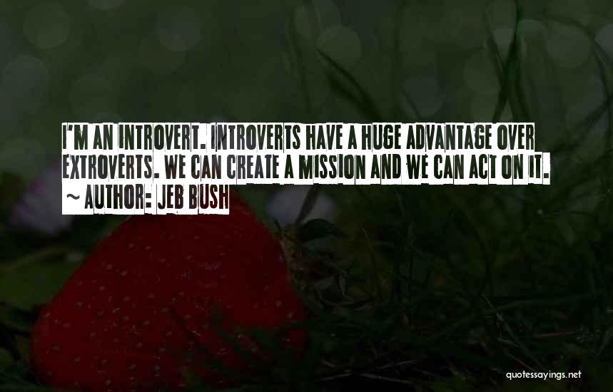Introverts And Extroverts Quotes By Jeb Bush