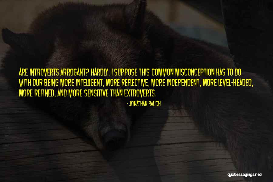 Introverts And Extroverts Quotes By Jonathan Rauch Introverts And Extroverts Quotes By Jonathan Rauch