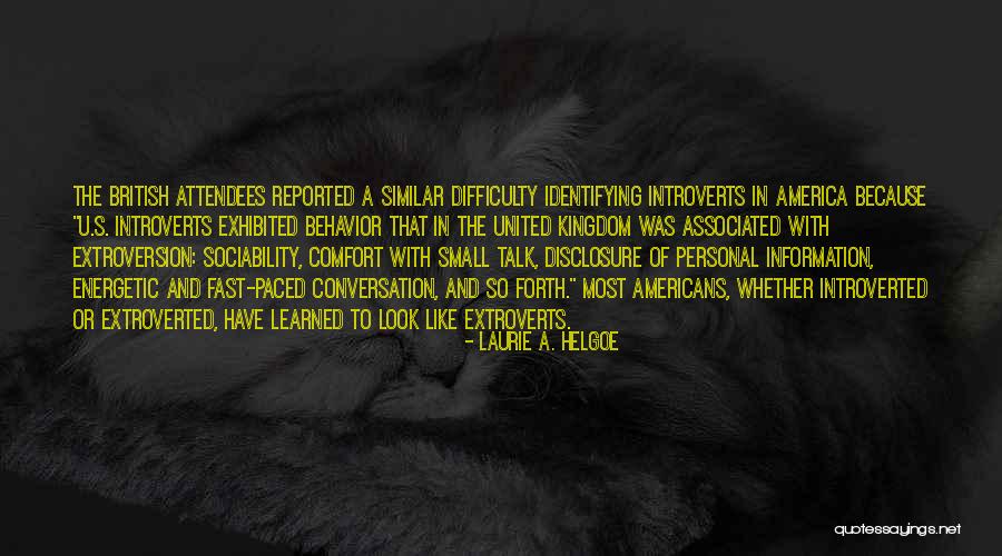 Introverts And Extroverts Quotes By Laurie A. Helgoe Introverts And Extroverts Quotes By Laurie A. Helgoe